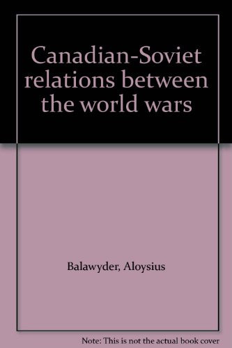 Canadian-Soviet relations between the world wars