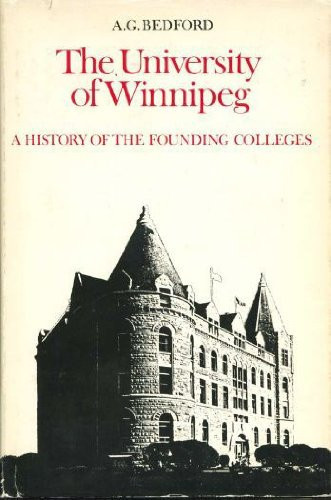 The University of Winnipeg: A history of the founding colleges