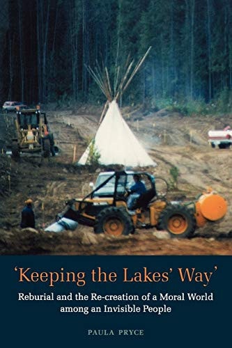 "Keeping the Lakes' Way" Reburial and the Re-creation of a Moral World Among an Invisible People