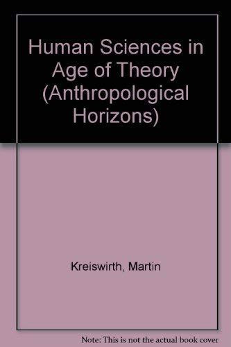 Constructive Criticism: The Human Sciences in the Age of Theory (THEORY/CULTURE)