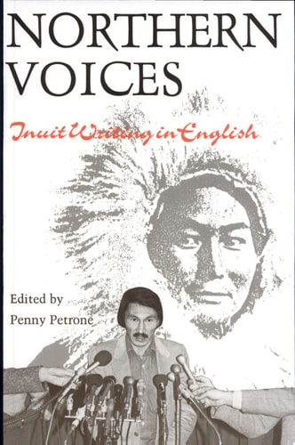 Northern Voices Inuit Writing in English