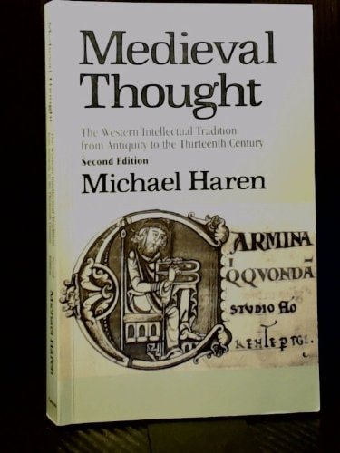 Medieval Thought The Western Intellectual Tradition from Antiquity to the Thirteenth Century