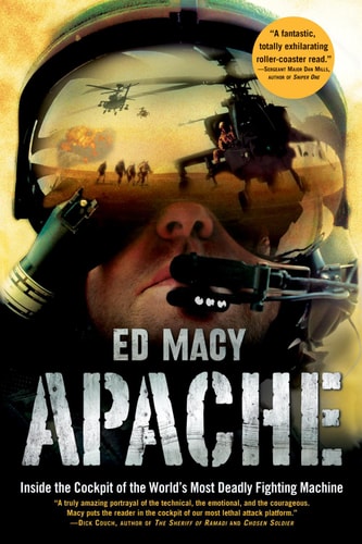 Apache Inside the Cockpit of the World's Most Deadly Fighting Machine