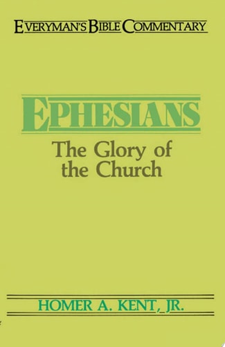 Ephesians -- Everyman's Bible Commentary The Glory of the Church