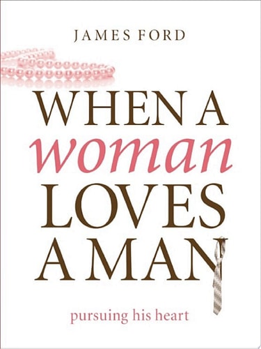 When a Woman Loves a Man Pursuing His Heart