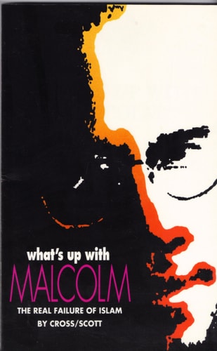 What's Up with Malcolm? The Real Failure of Islam