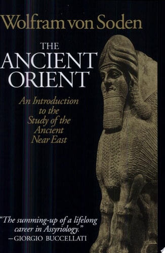 The Ancient Orient An Introduction to the Study of the Ancient Near East