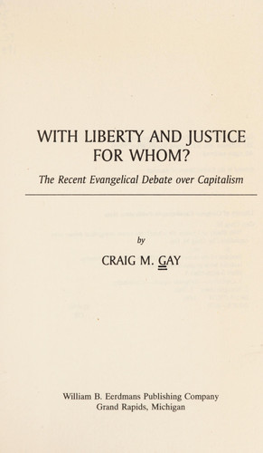 With Liberty and Justice for Whom?: The Recent Evangelical Debate over Capitalism
