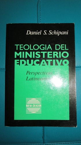 Teologia Del Ministerio Educativo: Perspectivas Latinoamericanas (Spanish and English Edition)