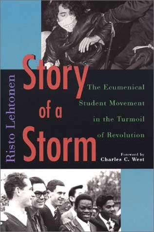 Story of a Storm The Ecumenical Student Movement in the Turmoil of Revolution, 1968 to 1973