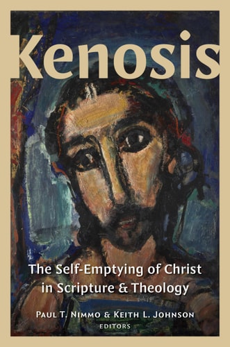 Kenosis The Self-emptying of Christ in Scripture and Theology