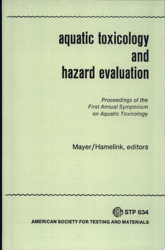 Aquatic Toxicology and Hazard Evaluation