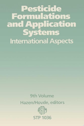 Pesticide Formulations and Application Systems International Aspects, 9th Volume