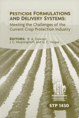 Pesticide Formulations and Delivery Systems Meeting the Challenges of the Current Crop Protection Industry