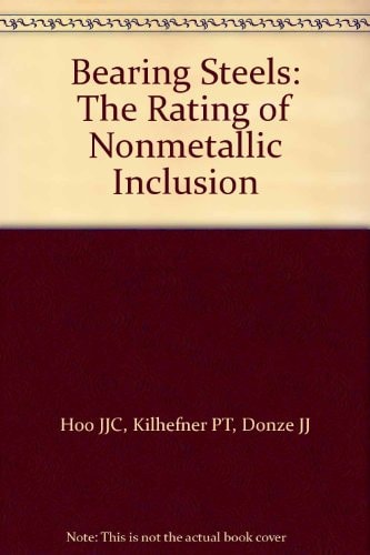 Bearing Steels: The Rating of Nonmetallic Inclusion