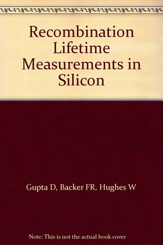 Recombination Lifetime Measurements in Silicon