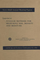 Symposium on Nuclear Methods for Measuring Soil Density and Moisture