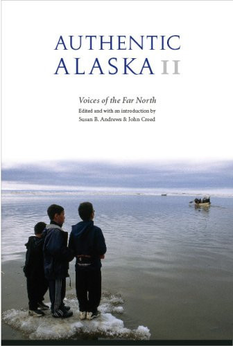Authentic Alaska II: Voices of the Far North