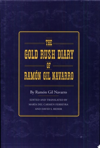 The Gold Rush Diary of Ram¢n Gil Navarro