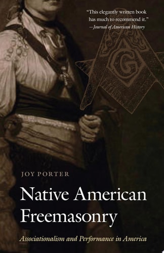 Native American Freemasonry Associationalism and Performance in America
