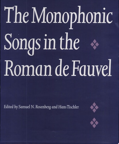 The Monophonic songs in the Roman de Fauvel