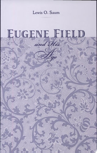 Eugene Field and His Age
