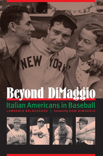 Beyond Dimaggio Italian Americans in Baseball