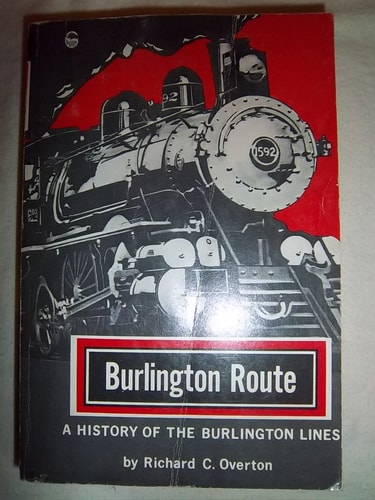 Burlington Route: A History of the Burlington Lines