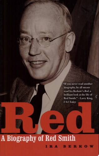 Red A Biography of Red Smith
