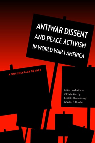 Antiwar Dissent and Peace Activism in World War I America