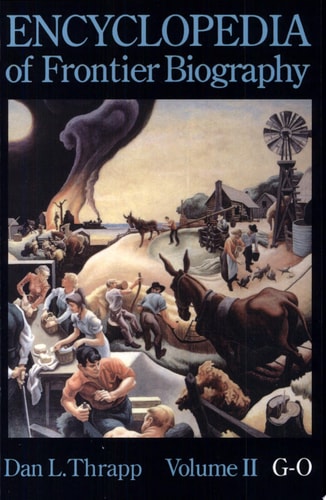 Encyclopedia of Frontier Biography: G-O