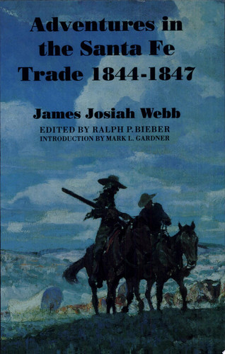 Adventures in the Santa Fä Trade, 1844-1847