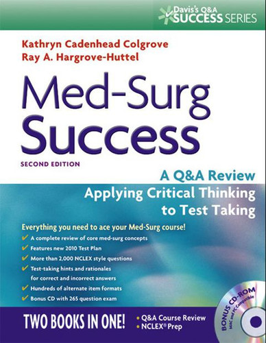 Med-Surg Success: A Q&A Review Applying Critical Thinking to Test Taking