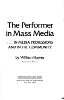 The performer in mass media: In media professions and in the community (Communication arts books)
