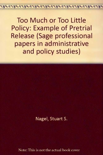 Too Much Or Too Little Policy The Example of Pretrial Release