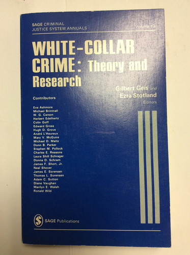 White-Collar Crime: Theory and Research (SAGE Criminal Justice System Annuals)
