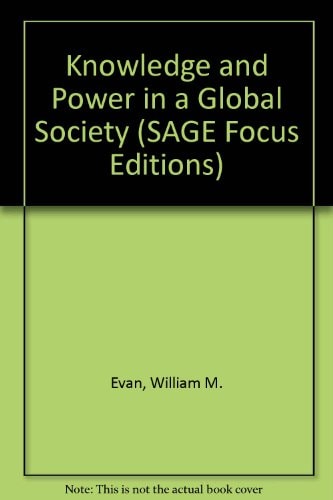 Knowledge and Power in a Global Society (SAGE Focus Editions)