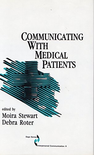 Communicating with Medical Patients (SAGE Series in Interpersonal Communication)