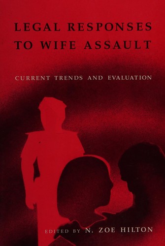Legal Responses to Wife Assault: Current Trends and Evaluation