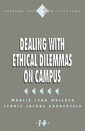 Dealing with Ethical Dilemmas on Campus (Survival Skills for Scholars)