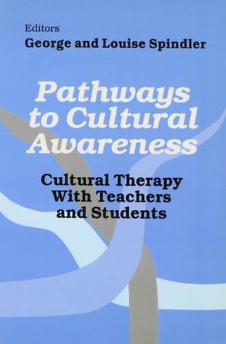 Pathways to Cultural Awareness Cultural Therapy With Teachers and Students