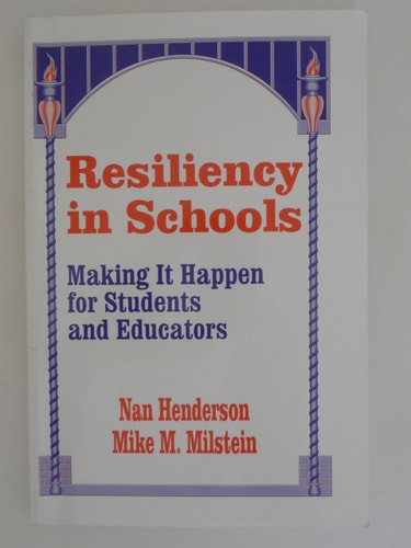 Resiliency in Schools: Making It Happen for Students and Educators