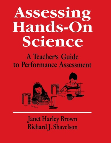 Assessing Hands-On Science A Teacher's Guide to Performance Assessment