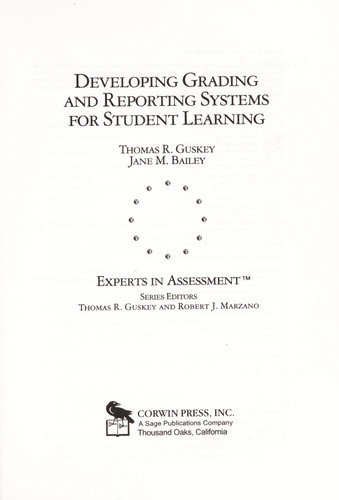 Developing Grading and Reporting Systems for Student Learning (Experts In Assessment Series)