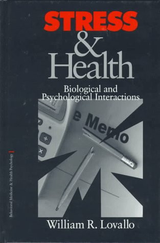 Stress & Health: Biological and Psychological Interactions