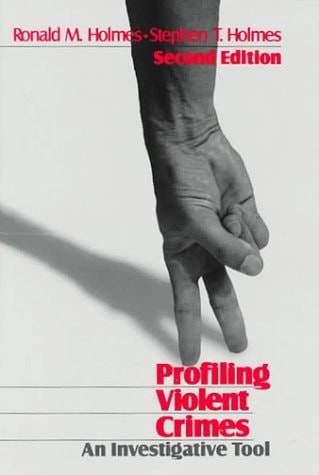 Profiling Violent Crimes: An Investigative Tool