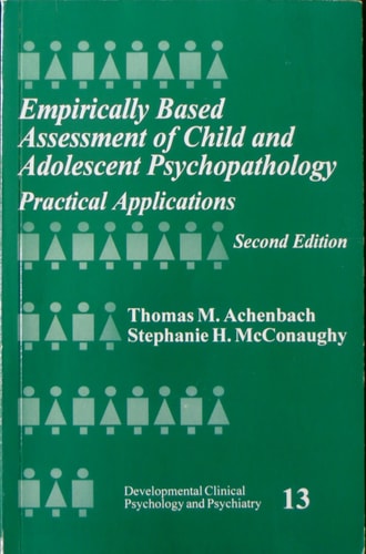 Empirically Based Assessment of Child and Adolescent Psychopathology: Practical Applications (Developmental Clinical Psychology and Psychiatry)