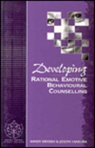 Developing Rational Emotive Behavioural Counselling (Developing Counselling series)