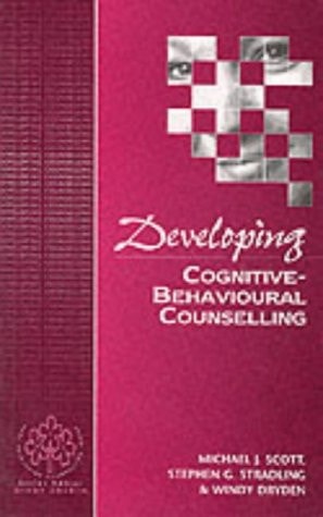 Developing Cognitive-Behavioural Counselling (Developing Counselling series)