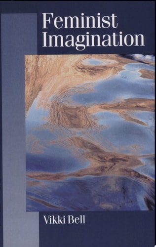 Feminist Imagination Genealogies in Feminist Theory